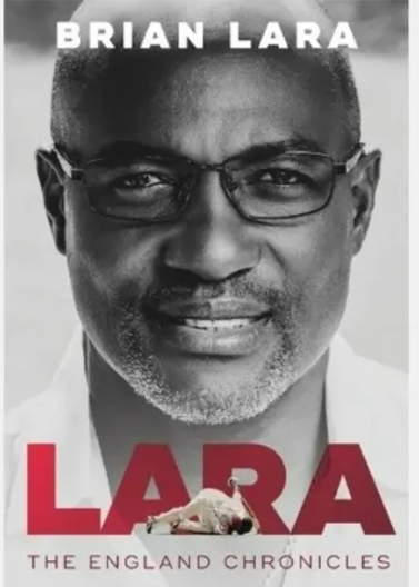 Brian Lara Publishes Memoir Titled "LARA: The England Chronicles".