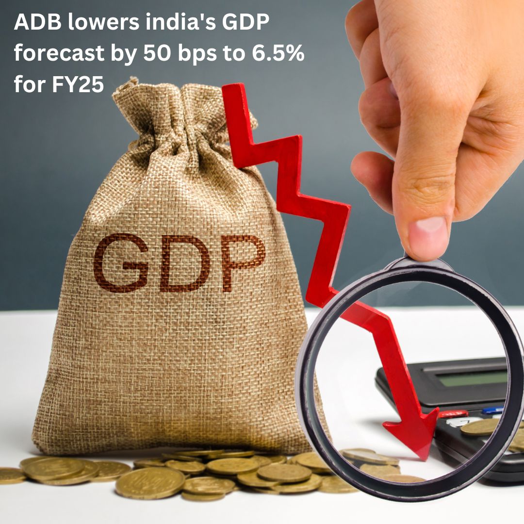 ADB lowers India's GDP growth forecast to 6.5 pc for FY25