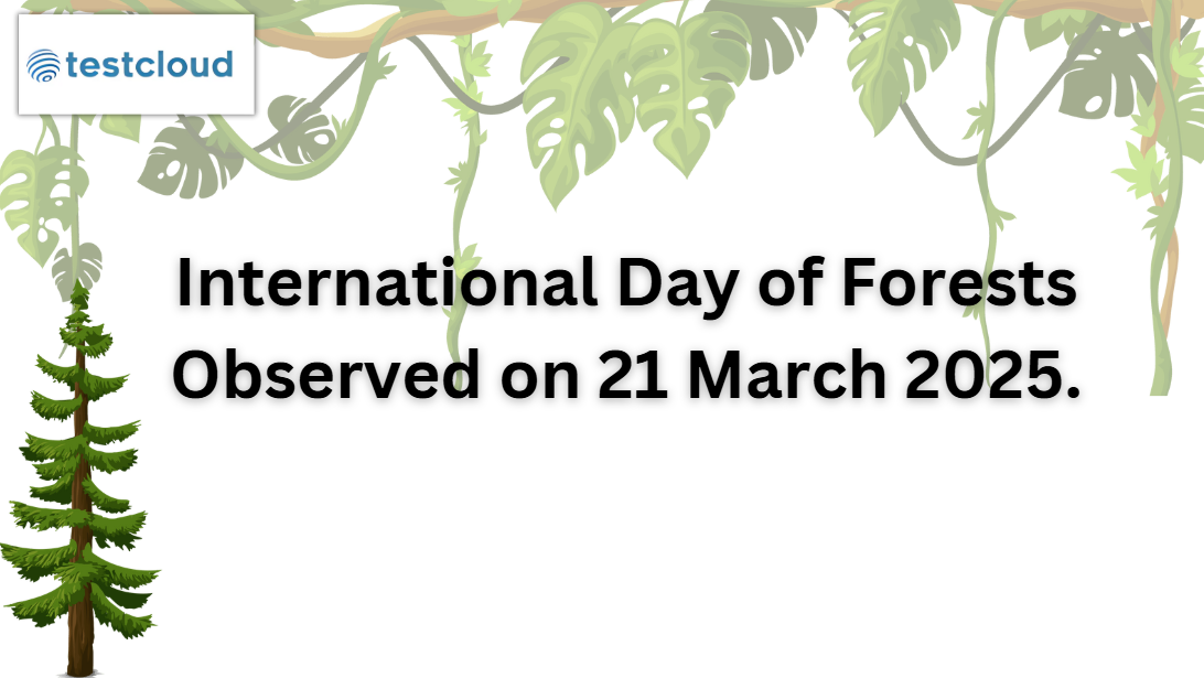 International Day of Forests Observed on 21 March 2025.