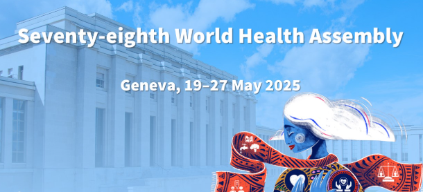 78th World Health Assembly Held from May 19 to 27, 2025, in Geneva, Switzerland (Part II).
