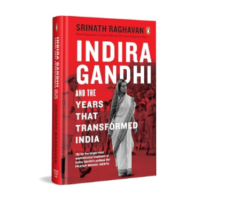 Srinath Raghavan Releases New Book Titled ‘Indira Gandhi and the Years That Transformed India’.