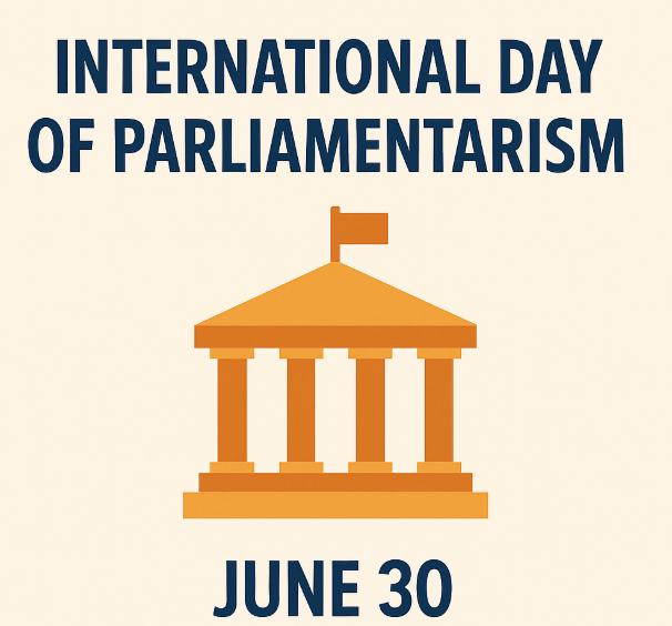 International Day of Parliamentarism Observed on 30 June 2025.
