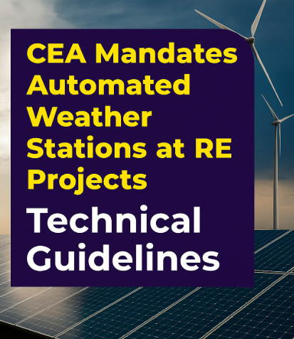 CEA Issues Mandatory Guidelines for Automated Weather Stations in Renewable Energy Sites.