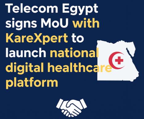 Telecom Egypt Signs MoU with KareXpert to Launch National Digital Healthcare Platform.