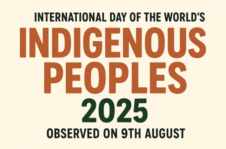 International Day of the World’s Indigenous Peoples 2025 Observed on 9th August.