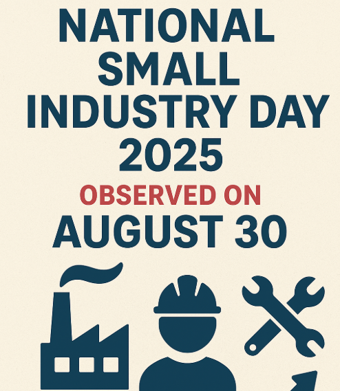 National Small Industry Day 2025 Observed on August 30.
