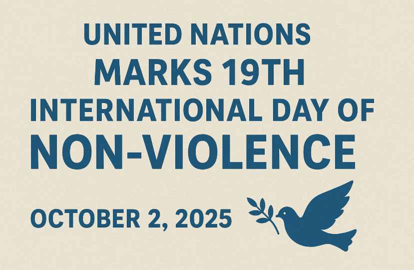 United Nations Marks 19th International Day of Non-Violence on October 2, 2025.
