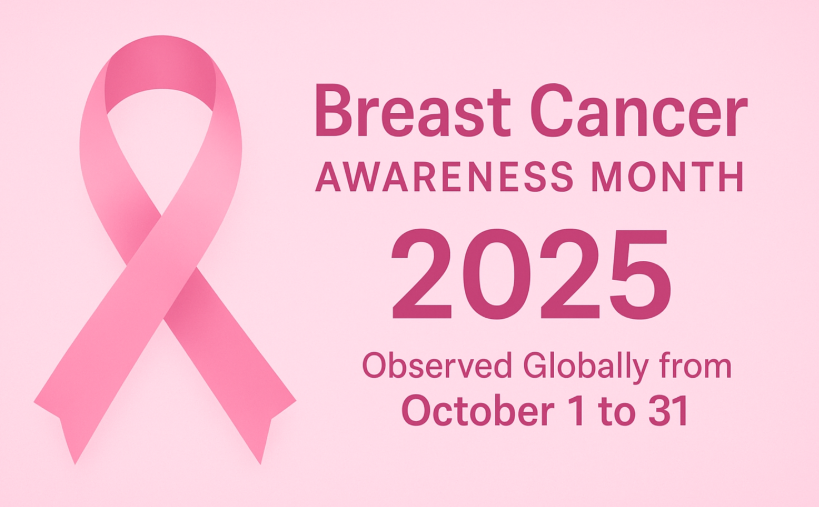 Breast Cancer Awareness Month 2025 Observed Globally from October 1 to 31.
