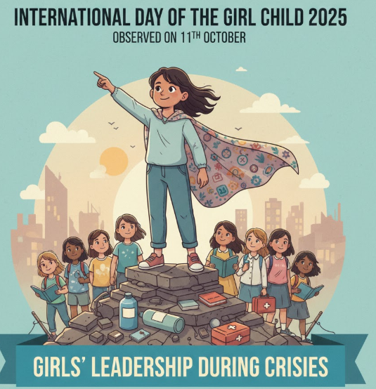 International Day of the Girl Child 2025 Observed on 11th October Highlighting Girls’ Leadership During Crises.