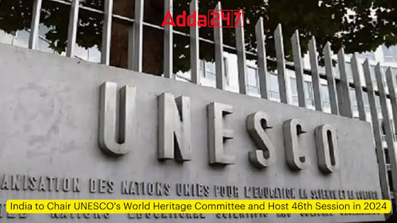 India Elected to Prestigious UNESCO World Heritage Committee for Four-Year Term.
